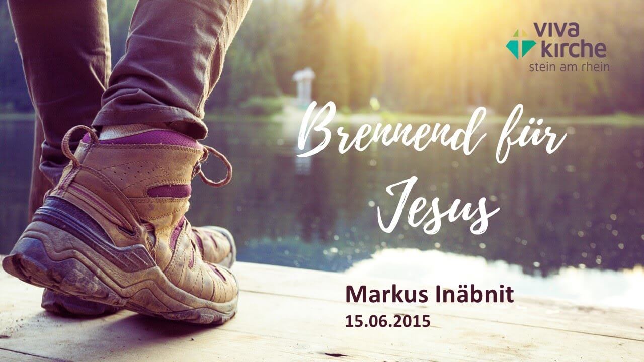 Brennend für Jesus