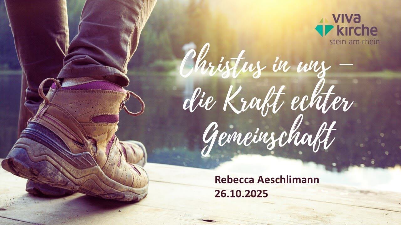 Christus in uns – die Kraft echter Gemeinschaft