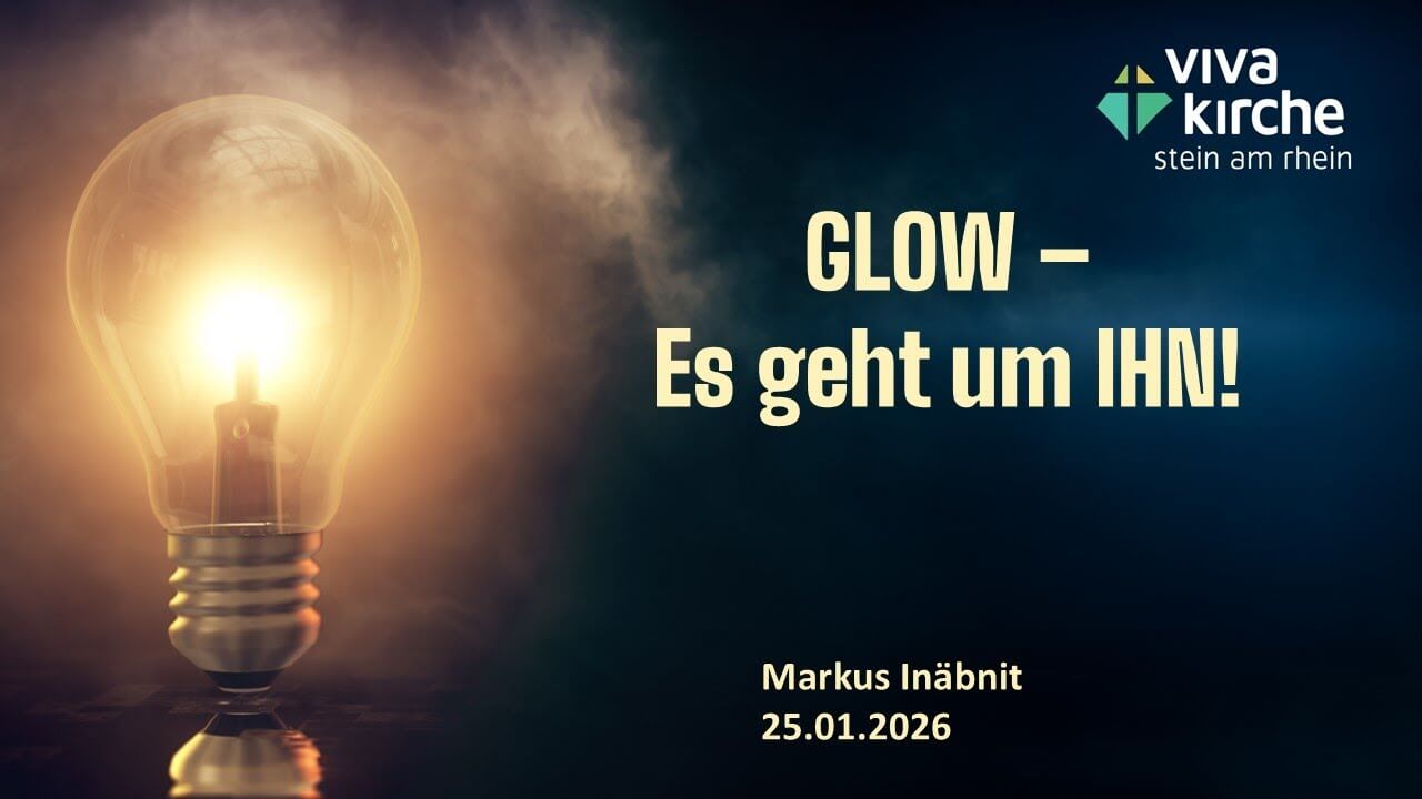 Glow! Es geht um IHN