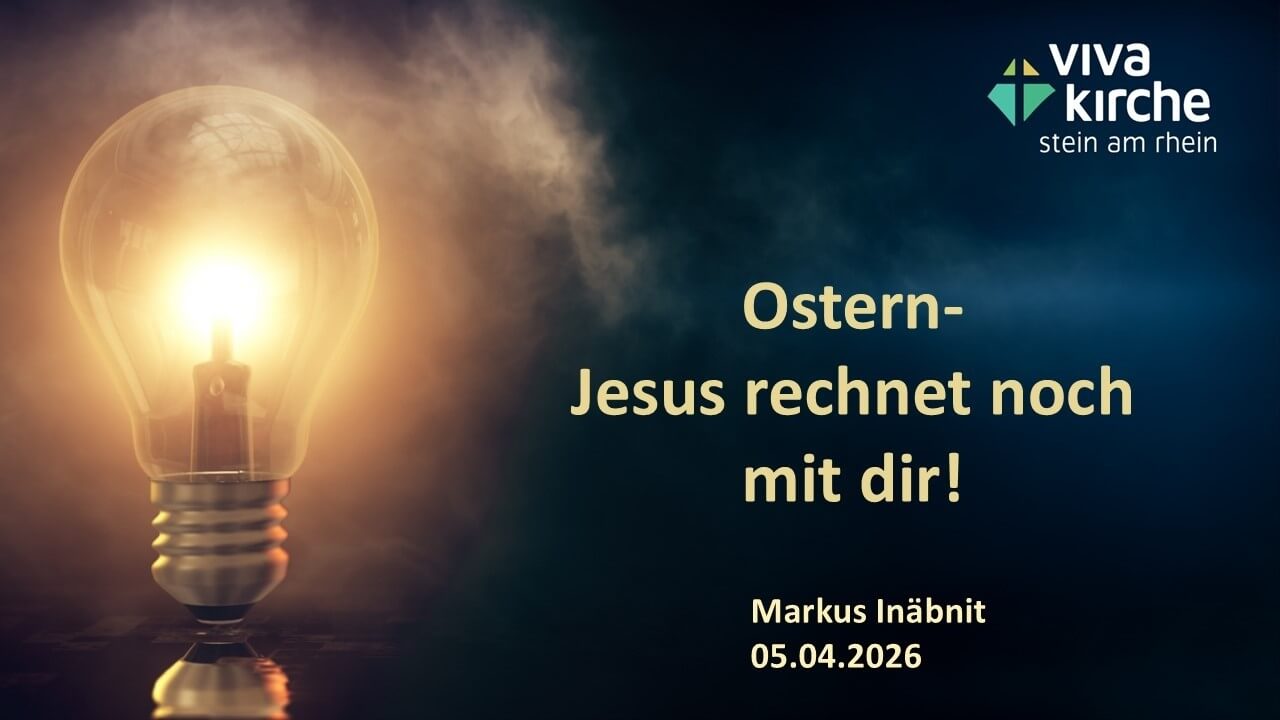 Ostern – Jesus rechnet noch mit dir!