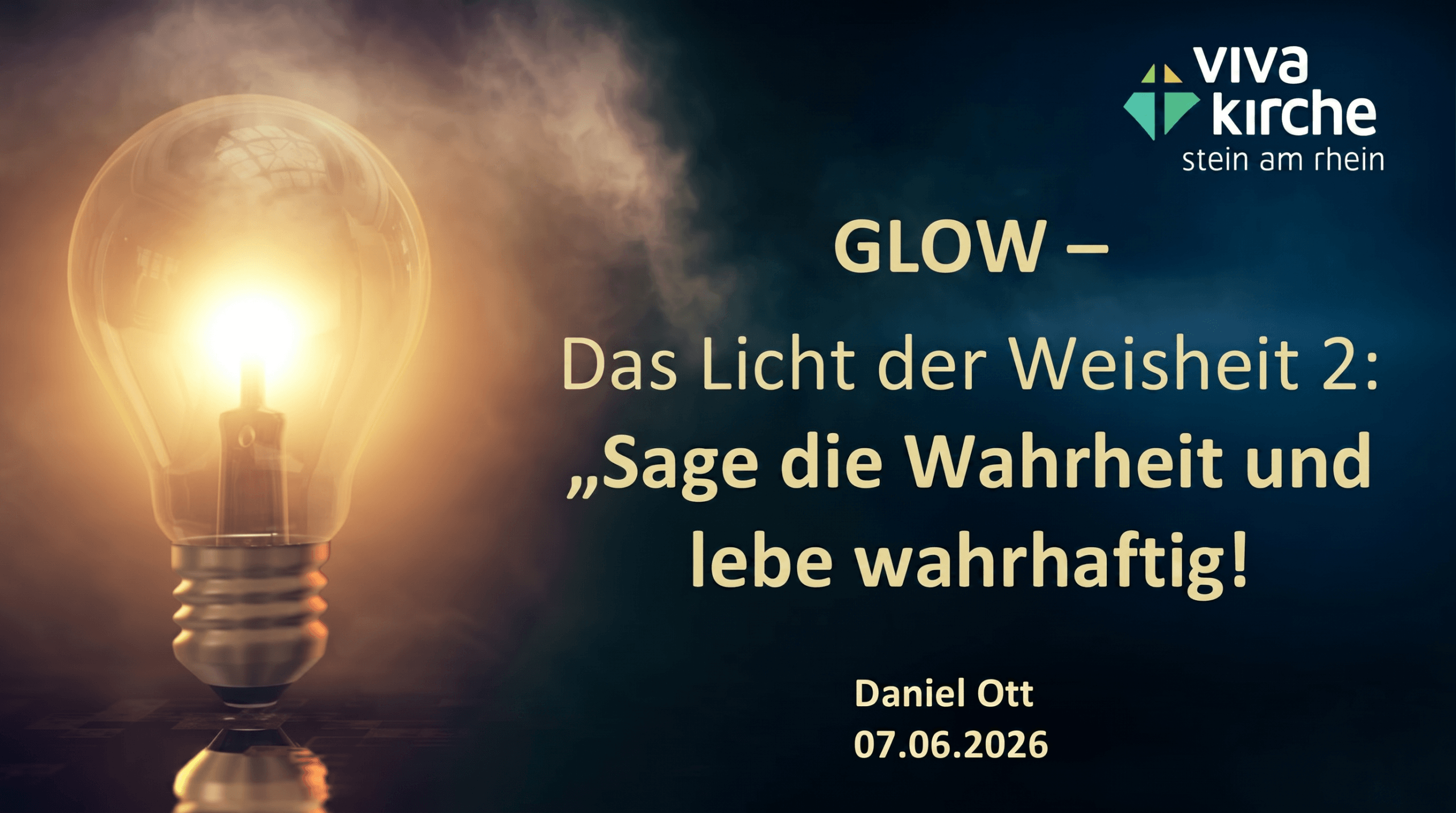 Sage die Wahrheit und lebe warhaftig