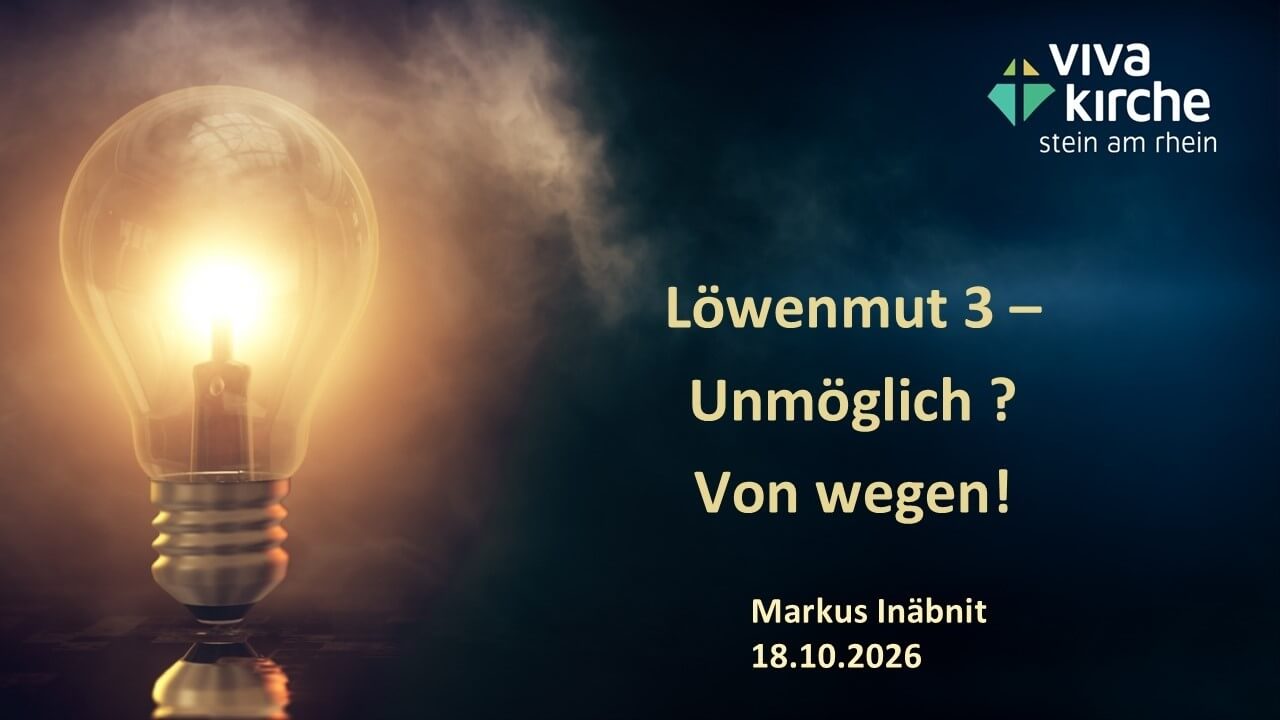 Löwenmut 3 – Unmöglich ? Von wegen!
